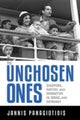 The Unchosen Ones