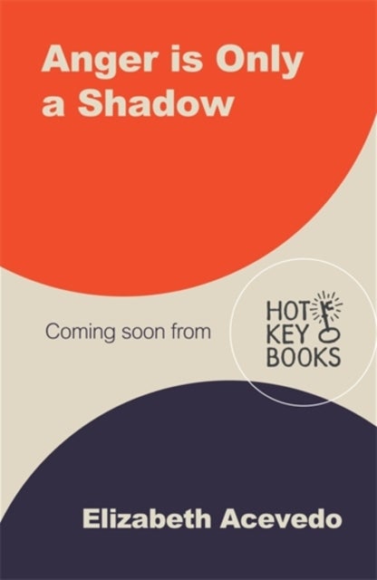 Anger is Only a Shadow - From the Carnegie-winning author of THE POET X