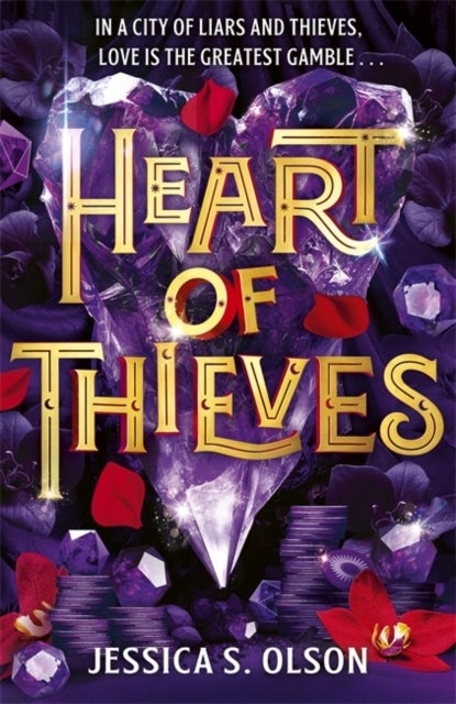 Heart of Thieves - The breathtaking finale to Den of Liars - where love, lies and magic ignite in a deadly game perfect for fans of Caraval