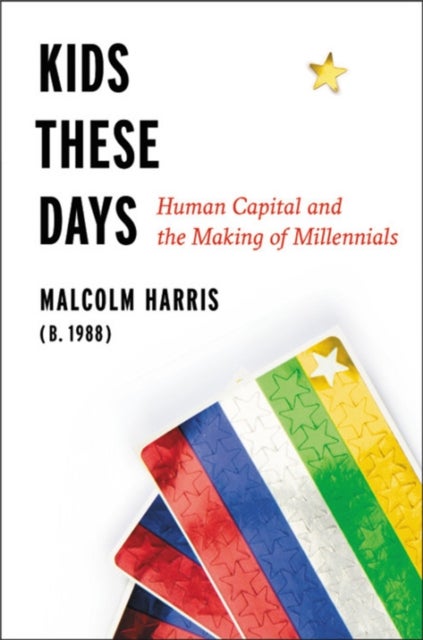 Kids These Days - The Making of Millennials