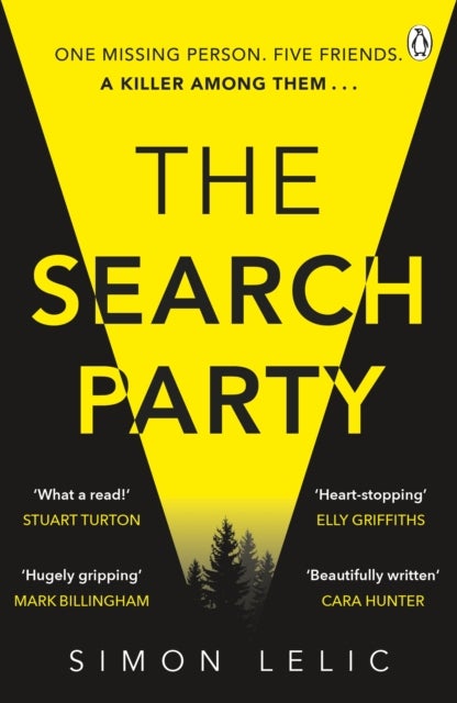 The Search Party - You won’t believe the twist in this compulsive new Top Ten ebook bestseller from the ‘Stephen King-like’ Simon Lelic
