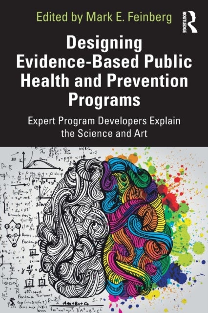 Designing Evidence-Based Public Health and Prevention Programs - Expert Program Developers Explain the Science and Art