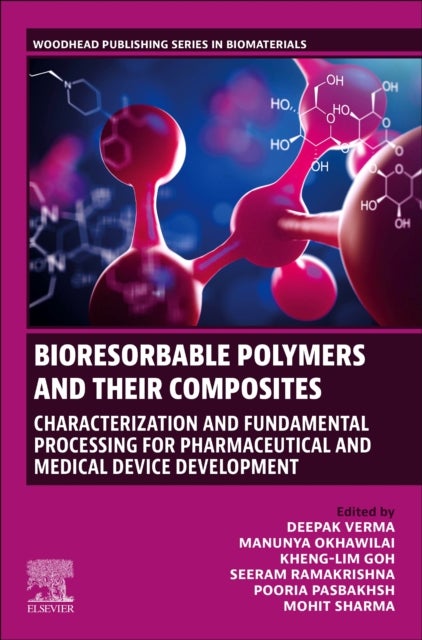 Bioresorbable Polymers and their Composites - Characterization and Fundamental Processing for Pharmaceutical and Medical Device Development