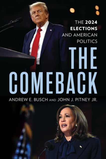 Comeback - The 2024 Elections and American Politics