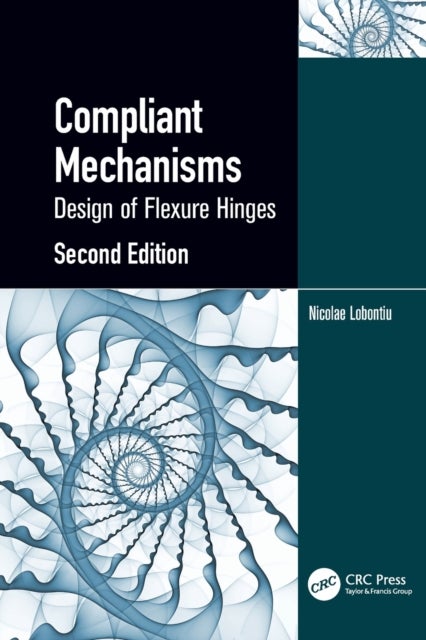 Compliant Mechanisms - Design of Flexure Hinges