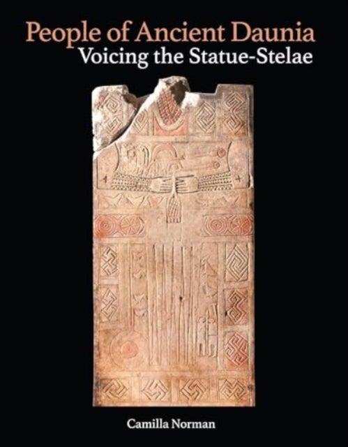 People of Ancient Daunia - Voicing the Statue-Stelae