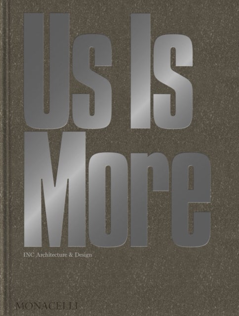 Us Is More - INC Architecture & Design