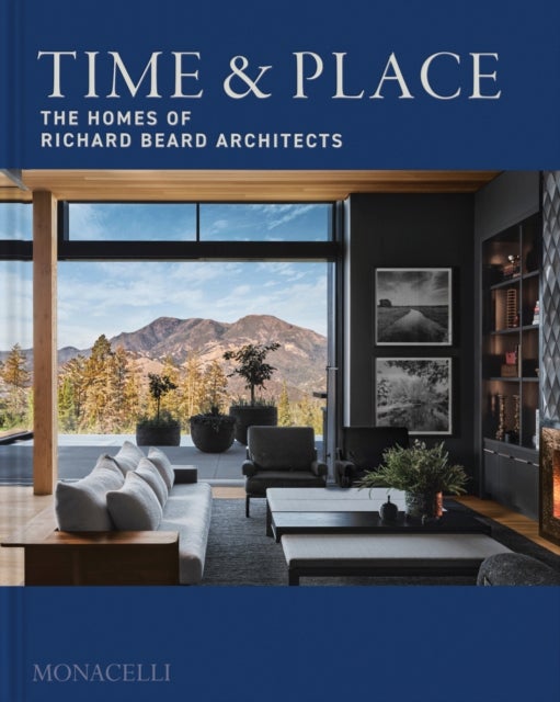 Time & Place - The Homes of Richard Beard Architects