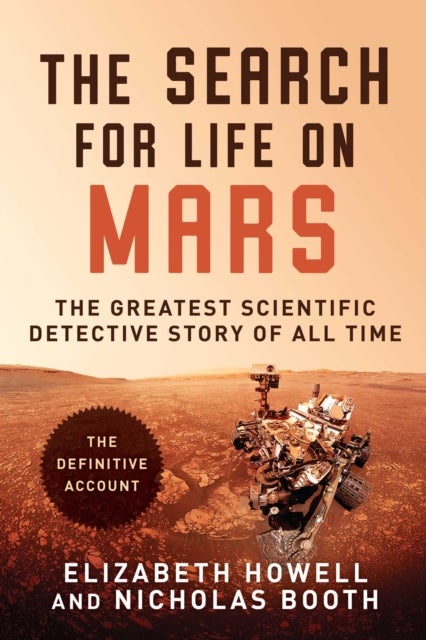 The Search for Life on Mars - The Greatest Scientific Detective Story of All Time