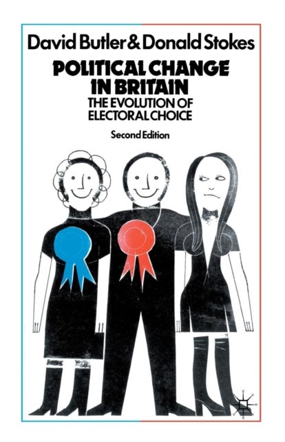 Political Change In Britain - The Evolution Of Electoral Choice