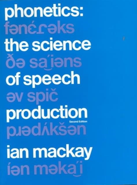 Phonetics - The Science of Speech Production