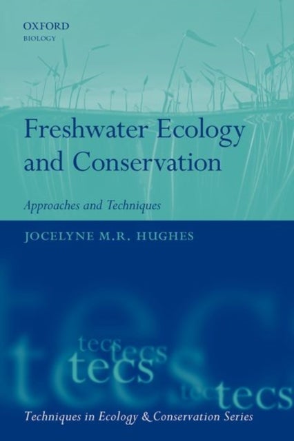 Freshwater Ecology and Conservation - Approaches and Techniques