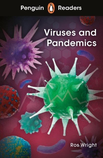 Penguin Readers Level 6: Viruses and Pandemics (ELT Graded Reader) - Abridged Edition