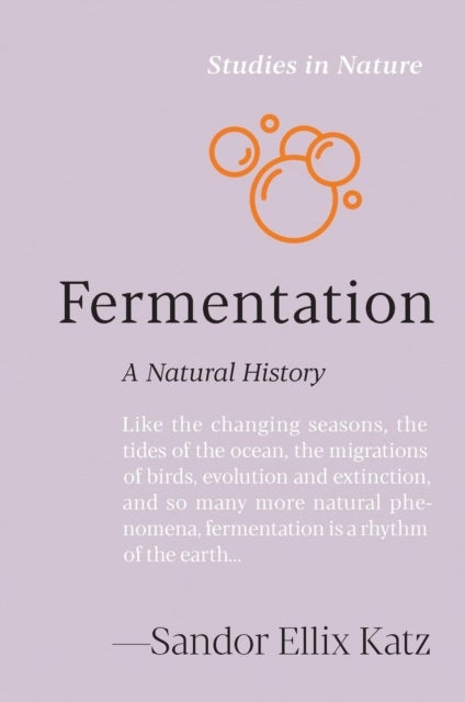 Fermentation - A Natural History