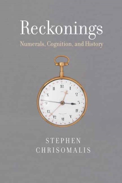 Reckonings - Numerals, Cognition, and History