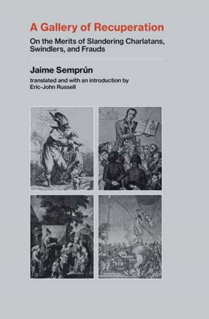 A Gallery of Recuperation - On the Merits of Slandering Charlatans, Swindlers, and Frauds