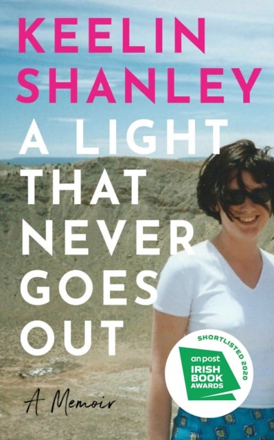A Light That Never Goes Out - A Memoir