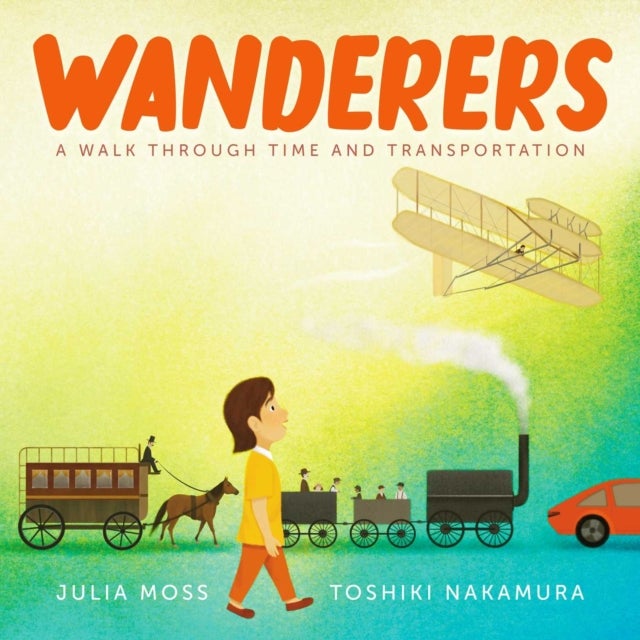Wanderers - A Walk Through Time and Transportation