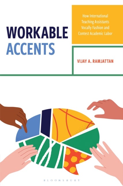 Workable Accents - How International Teaching Assistants Vocally Fashion and Contest Academic Labor