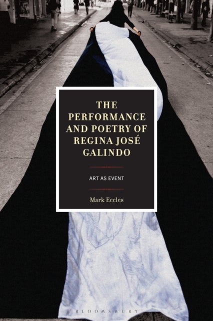 The Performance and Poetry of Regina Jose Galindo - Art as Event
