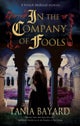 In the Company of Fools