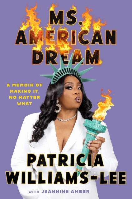 Ms. American Dream - A Memoir of Making It, No Matter What