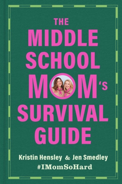 The Middle School Mom's Survival Guide