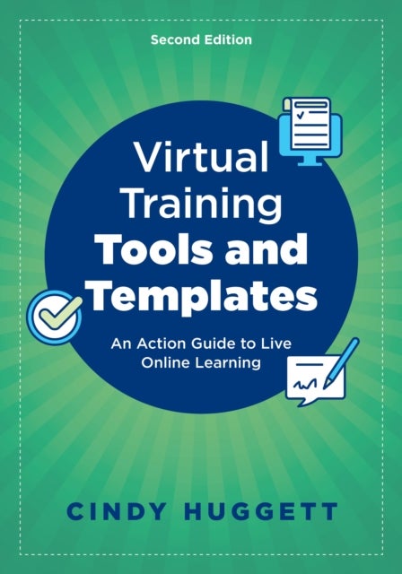 Virtual Training Tools and Templates - An Action Guide to Live Online Learning