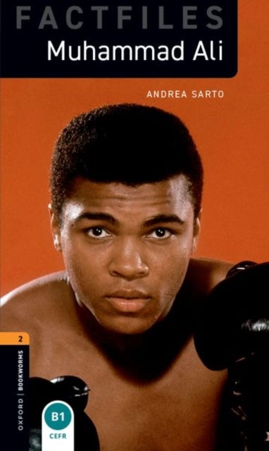 Oxford Bookworms Library: Level 2: Muhammad Ali - Graded readers for secondary and adult learners