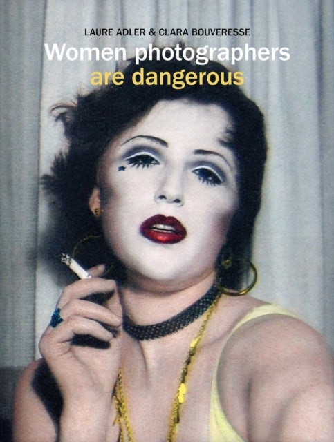 Women Photographers are Dangerous