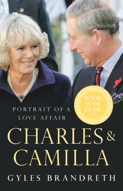 Charles & Camilla - Portrait of a Love Affair