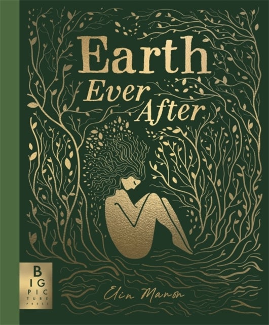 Earth Ever After - A timeless graphic novel folktale that brings to life the beautiful story of our world