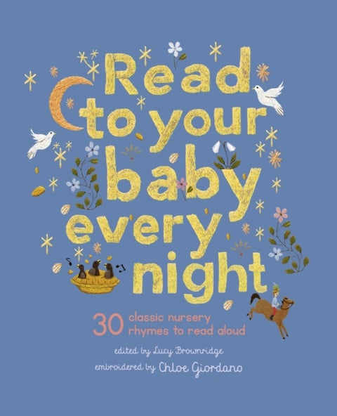 Read to Your Baby Every Night - 30 classic lullabies and rhymes to read aloud