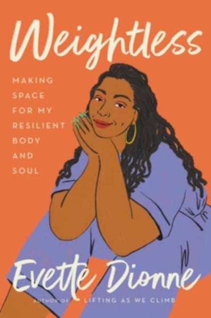 Weightless - Making Space for My Resilient Body and Soul