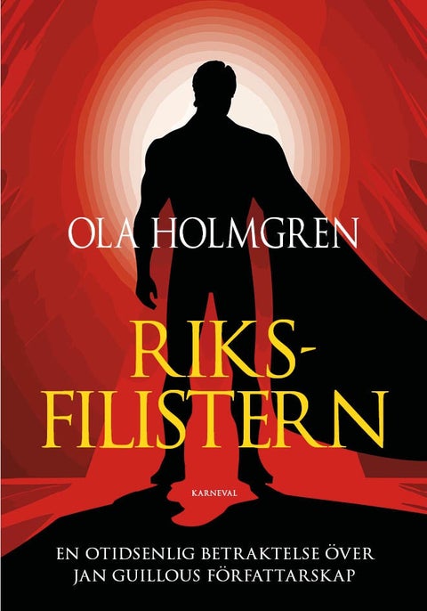 Riksfilistern - En otidsenlig betraktelse över Jan Guillous förfat