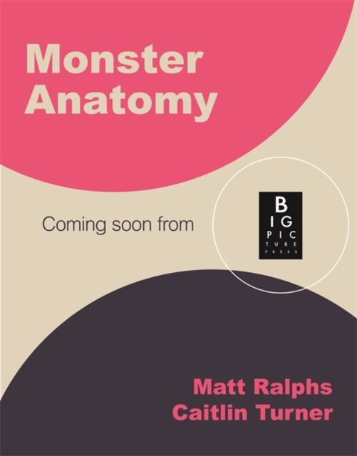 Monster Anatomy - An illustrated monster hunter's guide to creatures of mythology, folklore and fantasy