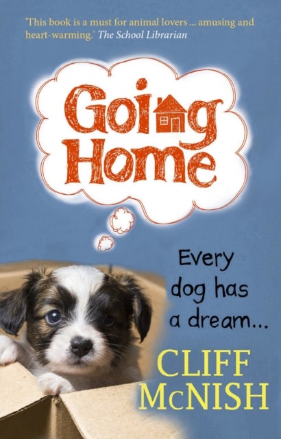 Going Home - Every Dog has a Dream