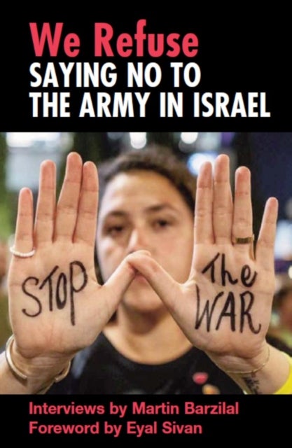 We Refuse - Saying No to the Army in Israel