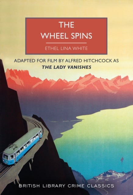 The Wheel Spins - aka The Lady Vanishes