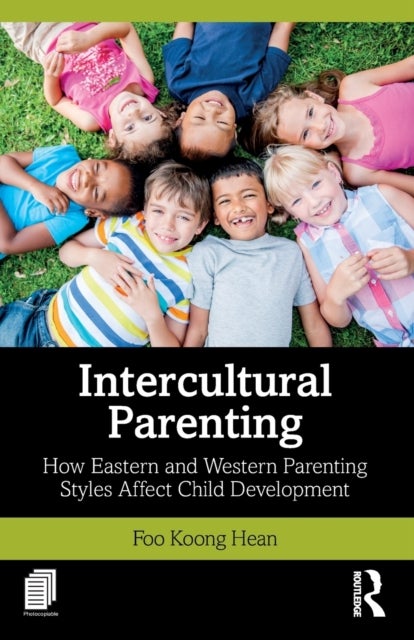 Intercultural Parenting - How Eastern and Western Parenting Styles Affect Child Development