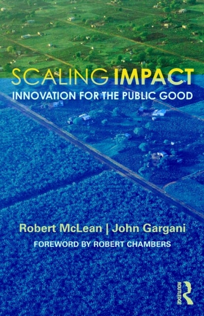 Scaling Impact av Robert McLean, John Gargani