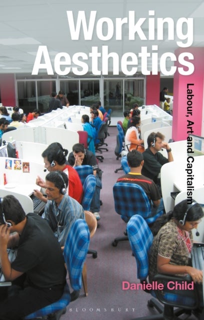 Working Aesthetics - Labour, Art and Capitalism