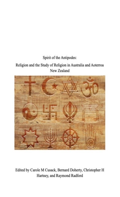 Spirit of the Antipodes - Religion and the Study of Religion in Australia and Aoterroa New Zealand