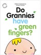 Do Grannies have Green Fingers?