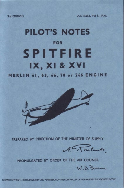 Spitfire IX, XI & XVI Pilot Notes - Air Ministry Pilot's Notes