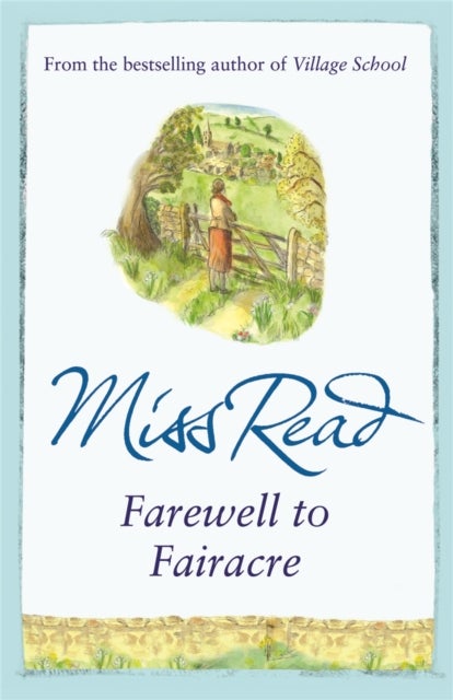 Farewell to Fairacre - The eleventh novel in the Fairacre series