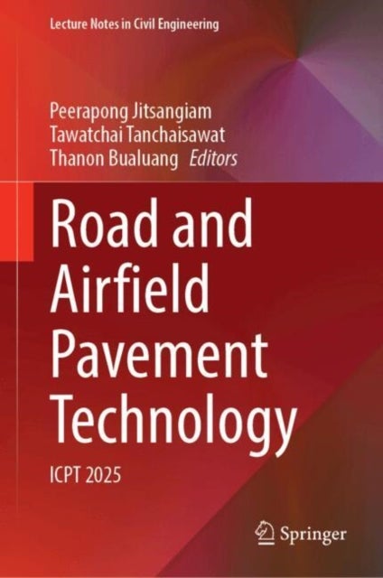 Road and Airfield Pavement Technology - ICPT 2025