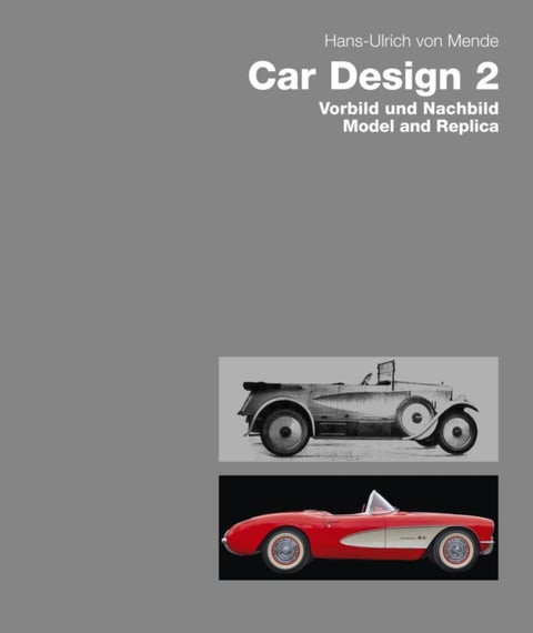 Car Design 2 - Vorbild und Nachbild / Model and Replica