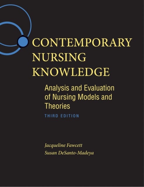 Contemporary Nursing Knowledge - Analysis and Evaluation of Nursing Models and Theories