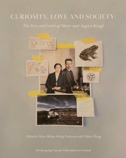 Curiosity, Love and Society - The Lives and Work of Marie and August Krogh